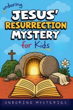 Unboring Jesus' Resurrection Mystery for Kids