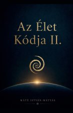 Az Élet Kódja II.