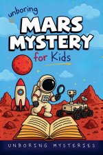 Unboring Mars Mystery for Kids