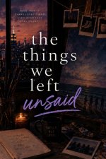 The Things We Left Unsaid