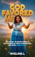 God Favored Me