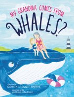 My Grandma Comes from Whales?