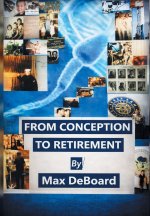 From Conception to Retirement