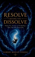 RESOLVE BEFORE YOU DISSOLVE