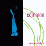 Common:  Resurrection