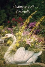 Finding Myself Gracefully