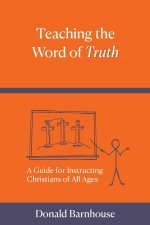Teaching the Word of Truth