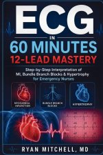 ECG in 60 Minutes 12-Lead Mastery