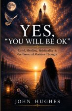YES, ''YOU WILL BE OK''