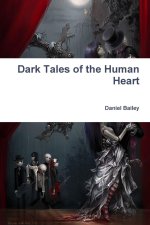 Dark Tales of the Human Heart
