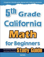 5th Grade California Math for Beginners