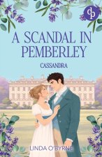 Cassandra - A Scandal in Pemberley