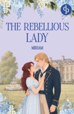 Miriam - The Rebellious Lady