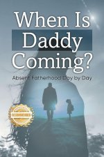 When is Daddy Coming?