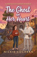 The Ghost of Her Heart