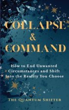 Collapse & Command