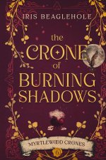 The Crone of Burning Shadows