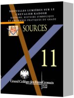 NOUVELLES LUMIERES SUR LE CHEVALIER KADOSH : HISTOIRE, HISTOIRE SYMBOLIQUE ET ANCIENNES PRATIQUES DU