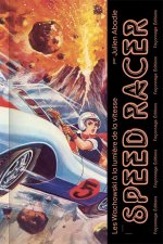 Speed Racer -- Les Wachowski à la lumière de la vitesse