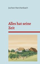 Alles hat seine Zeit