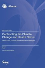 Confronting the Climate Change and Health Nexus