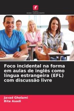 Foco incidental na forma em aulas de inglês como língua estrangeira (EFL) com discussão livre