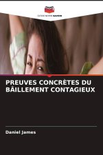 PREUVES CONCRÈTES DU B ILLEMENT CONTAGIEUX