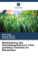 Bekämpfung des Maisstängelbohrers Chilo partellus Swinhoe im Maisanbau