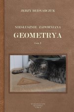 Niesłusznie zapomniana geometria tom I