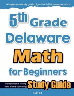 5th Grade Delaware Math for Beginners