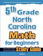 5th Grade North Carolina Math for Beginners