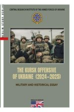 THE KURSK OFFENSIVE OF UKRAINE (2024-2025)