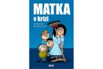 Matka v krizi