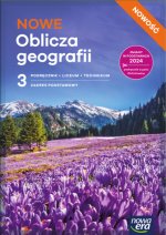 NOWE Oblicza geografii 3. Liceum i technikum. Podręcznik. Zakres podstawowy. Nowość 2026