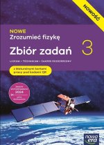 NOWE Zrozumieć fizykę 3. Liceum i technikum. Maturalne karty pracy. Zakres rozszerzony