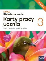 NOWA Biologia na czasie 3. Liceum i technikum. Karty pracy ucznia. Zakres podstawowy