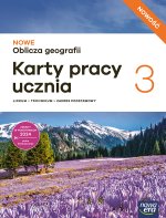 NOWE Oblicza geografii 3. Liceum i technikum. Karty pracy ucznia. Zakres podstawowy. Nowość 2026