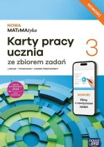 NOWA MATeMAtyka 3. Liceum i technikum. Karty pracy ucznia. Ćwiczenia do każdego tematu. Zakres podst