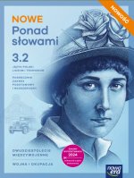 NOWE Ponad słowami 3. Liceum i technikum. Podręcznik część 2. Zakres podstawowy i rozszerzony. Nowoś