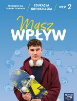 Edukacja obywatelska. Masz wpływ. Liceum i technikum. Podręcznik część 2