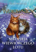 Nadzieja wiewiórczego lotu. Wojownicy. Superedycja
