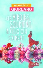 Les miroirs sourient à ceux qui s'aiment
