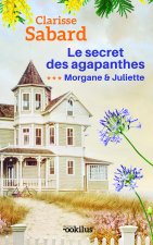 Le secret des agapanthes 3 Morgane & Juliette