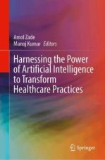 Harnessing the Power of Artificial Intelligence to Transform Healthcare Practices