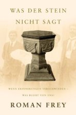 Was der Stein nicht sagt
