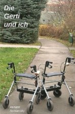 die Gerti und ich