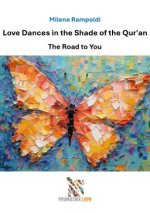 Love Dances in the Shade of the Qur'an