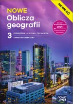 NOWE Oblicza geografii 3. Liceum i technikum. Podręcznik. Zakres rozszerzony. Nowość 2026