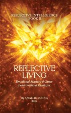 REFLECTIVE LIVING