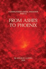 FROM ASHES TO PHOENIX